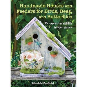 Handmade Houses And Feeders For Birds, Bees And Butterflies  |   Books Books Books